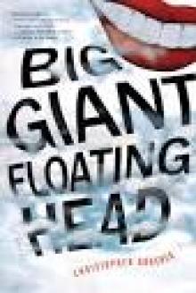 Big Giant Floating Head Read online