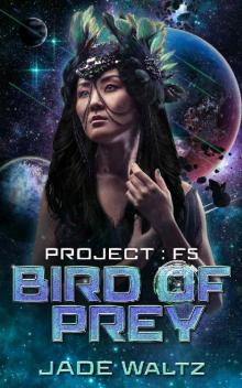Bird of Prey: A SciFi Alien Romance (Project: F5 Book 1) Read online