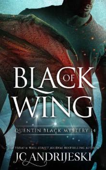 Black Of Wing: A Quentin Black Paranormal Mystery Romance (Quentin Black Mystery Book 14) Read online