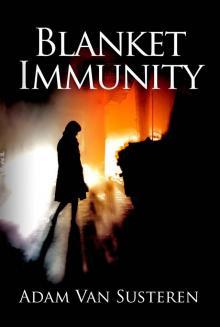 Blanket Immunity Read online