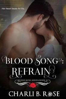 Blood Song: Refrain (Blood Song Series Book 2) Read online