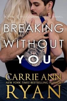 Breaking Without You: A Fractured Connections Novel Read online