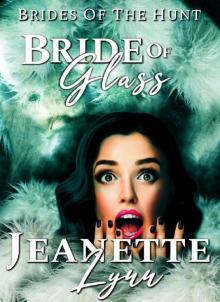 Bride of Glass (Brides of the Hunt Book 2) Read online