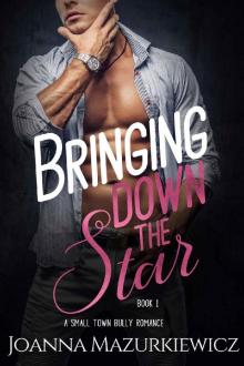 Bringing down the Star: Small Town Bully Romance Book 1 Read online