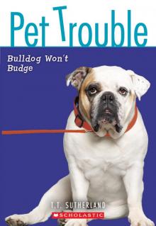 Bulldog Won't Budge Read online