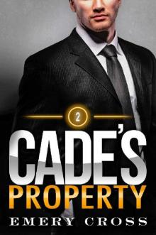 Cade's Property 2: Alpha Billionaire Romance Read online