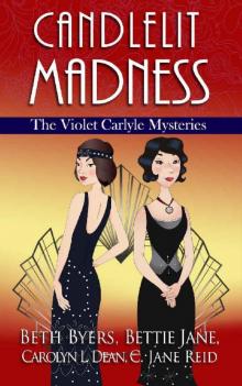 Candlelit Madness: A 1920s Historical Mystery Anthology including Violet Carlyle Read online
