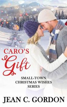 Caro's Gift (Small-Town Christmas Wishes Book 2) Read online