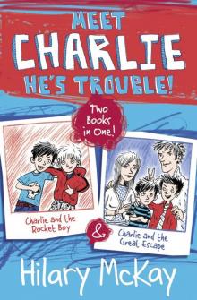 Charlie and the Rocket Boy and Charlie and the Great Escape Read online
