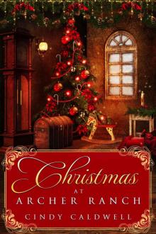 Christmas at Archer Ranch (Wild West Frontier Brides Book 8) Read online