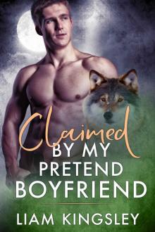 Claimed By My Pretend Boyfriend: Blackwater Pack Book Six