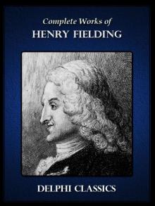Complete Fictional Works of Henry Fielding Read online