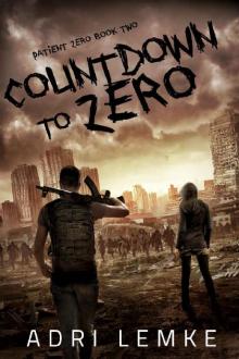 Countdown to Zero (Patient Zero Book 2)