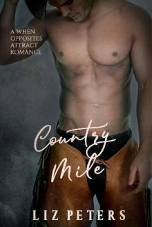 Country Mile: When Opposites Attract Romance (Fanning the Flames Book 1) Read online