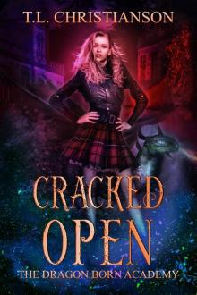 Cracked Open: The Dragon Born Academy Read online