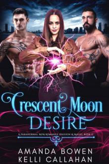 Crescent Moon Desire (Passion & Magic #1) Read online