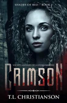 Crimson: Secrets and Lies of a Living Vampire (Shades of Red Book 1) Read online