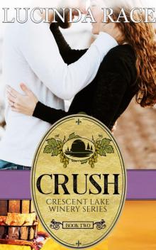 Crush the Crescent Lake Winery Series Book 2