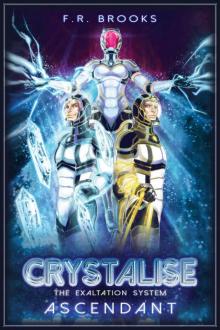 Crystalise: The Exaltation System: ASCENDANT Read online