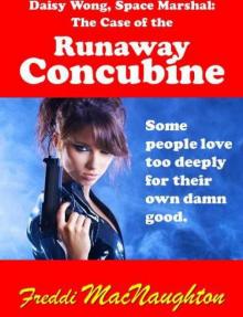 Daisy Wong, Space Marshal: The Case of the Runaway Concubine Read online
