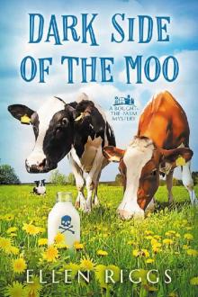 Dark Side of the Moo (Bought-the-Farm Mystery 2) Read online