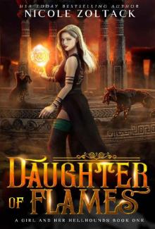 Daughter of Flames: A Mayhem of Magic World Story (A Girl and Her Hellhounds Book 1) Read online
