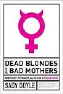 Dead Blondes and Bad Mothers Read online