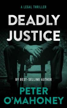 Deadly Justice: A Legal Thriller (Tex Hunter Book 4) Read online