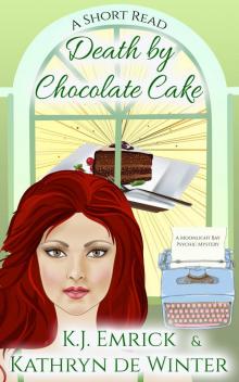 Death by Chocolate Cake--A Short Read Read online