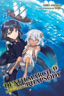 Death March to the Parallel World Rhapsody, Vol. 9 Read online