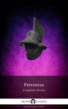 Delphi Complete Works of Petronius Read online