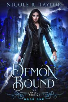 Demon Bound: The Camelot Archive - Book One Read online