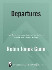 Departures: Two Rediscovered Stories of Christy Miller and Sierra Jensen Read online