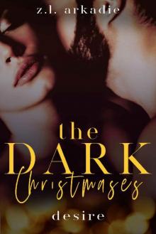 Desire: The Dark Christmases Read online