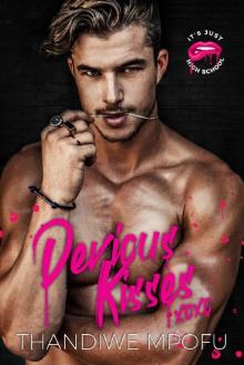 Devious Kisses: A Bully Enemies -To-Lovers Romance (It's Just High School Book 1) Read online
