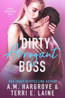 Dirty Arrogant Boss: Cocky Billionaire Duet (The Cocky Billionaire Duet Book 2) Read online