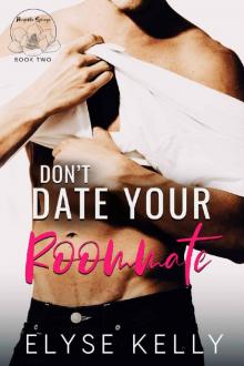 Don't Date Your Roommate (Magnolia Springs Book 2) Read online