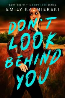 Don't Look Behind You (Don't Look Series Book 1) Read online