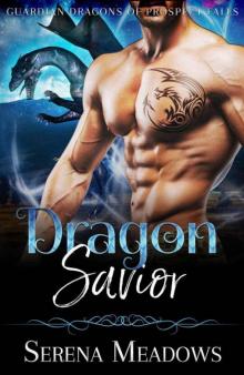 Dragon Savior (Guardian Dragons 0f Prospect Falls Book 1) Read online
