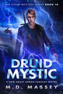 Druid Mystic: A New Adult Urban Fantasy Novel (The Colin McCool Paranormal Suspense Series Book 10) Read online