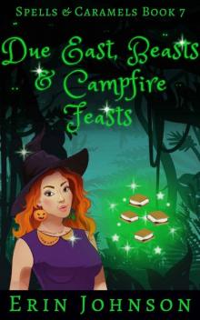 Due East, Beasts & Campfire Feasts Read online