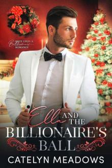 Ella And The Billionaire's Ball (Once Upon A Billionaire Book 2) Read online