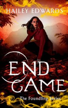 End Game (The Foundling Series) Read online