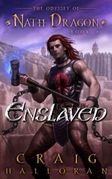 Enslaved: The Odyssey of Nath Dragon - Book 2 (The Lost Dragon Chronicles) Read online