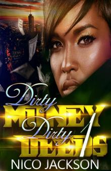Episode 1: Dirty Money Dirty Deeds, #1 Read online