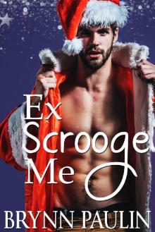 Ex Scrooge Me (Love for the Holiday Book 1) Read online