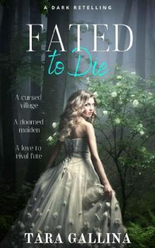 Fated To Die: YA dark retelling (The Retelling Series Book 1) Read online