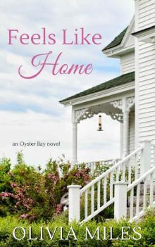 Feels Like Home (Oyster Bay Book 1) Read online