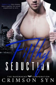 Filthy Seduction: Ravenhead Series #3 Read online