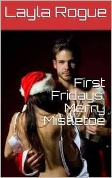 First Fridays- Merry Mistletoe